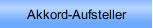 Akkord-Aufsteller